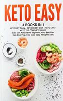 Keto Easy: 4 Books in 1: Keto Diet Plan + Keto Reset Diet + Keto Life + Keto The Complete Guide. (Keto Diet, Keto Diet for Beginners, Keto Meal Plan, Keto Meal