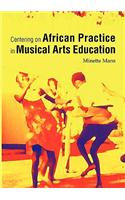 Centering on African Practice in Musical