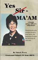 Yes Sir - MA'AM: A female career officer's reflections!