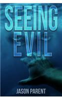 Seeing Evil