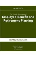Tools & Techniques of Employee Benefits & Retirement Planning 14th Edition