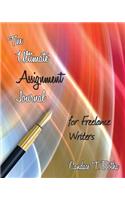 The Ultimate Assignment Journal for Freelance Writers