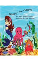Squishy the Octopus