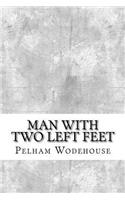 Man With Two Left Feet