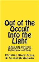 Out of the Occult Into the Light