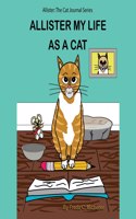 Allister My Life as a Cat