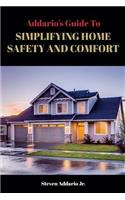 The Addario's Guide To Simplifying Home Safety and Comfort