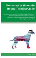 Montenegrin Mountain Hound Training Guide Montenegrin Mountain Hound Training Book Features