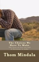 Choices We Have To Make