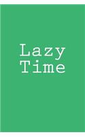 Lazy Time: Notebook