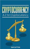 Cryptocurrency: A-Z for Cryptocurrency