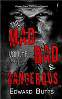 The Mad, Bad and Dangerous