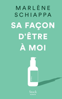 Sa façon d'être à moi