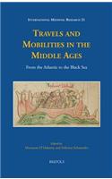 Travels and Mobilities in the Middle Ages