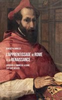 L'Apprentissage de Rome a la Renaissance