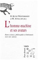 L'Homme-Machine Et Ses Avatars