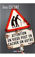 Attention, Un Vieux Peut En Cacher Un Autre !