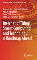 Internet of Things, Smart Computing and Technology: A Roadmap Ahead: (266 Studies in Systems, Decision and Control)