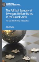 The Political Economy of Divergent Welfare States in the Global South