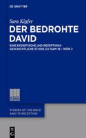 Der Bedrohte David: Eine Exegetische Und Rezeptionsgeschichtliche Studie Zu 1sam 16 - 1kon 2