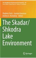 Skadar/Shkodra Lake Environment