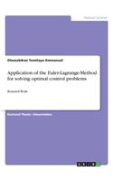 Application of the Euler-Lagrange-Method for solving optimal control problems: Research Work