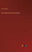 Vom Kulturreich des Festlandes
