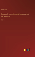 Roma nella memoria e nelle immaginazioni del Medio Evo