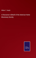 Discourse in Behalf of the American Home Missionary Society