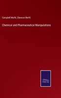 Chemical and Pharmaceutical Manipulations