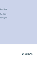 The Elixir: in large print