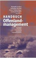 Handbuch Offenlandmanagement: Am Beispiel Ehemaliger Und in Nutzung Befindlicher Truppenübungsplätze