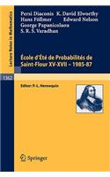 Ecole d'Ete de Probabilites de Saint-Flour XV-XVII, 1985-87