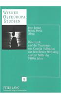 Oesterreich Und Der Tourismus Von Opatija (Abbazia) VOR Dem Ersten Weltkrieg Und Zur Mitte Der 1990er Jahre