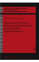 Naturwissenschaftliche Bildung Im Gesamtkonzept Von Schulischer Allgemeinbildung