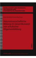 Naturwissenschaftliche Bildung Im Gesamtkonzept Von Schulischer Allgemeinbildung