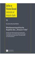 Wettbewerbspolitische Aspekte des Amazon-Falls