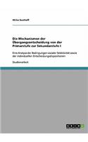 Die Mechanismen der Übergangsentscheidung von der Primarstufe zur Sekundarstufe I