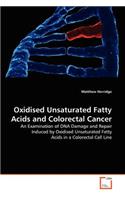 Oxidised Unsaturated Fatty Acids and Colorectal Cancer