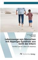 Lebenswege von Menschen mit Asperger-Syndrom aus Sicht der Eltern