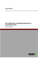 Die Problematik von Mehrheitsklauseln im Gesellschaftsrecht: (German)