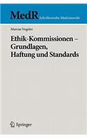 Ethik-Kommissionen -  Grundlagen, Haftung und Standards