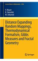 Distance Expanding Random Mappings, Thermodynamical Formalism, Gibbs Measures and Fractal Geometry