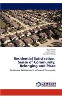Residential Satisfaction, Sense of Community, Belonging and Place