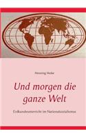 Und morgen die ganze Welt