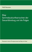 Ebay Sammelauskunftsersuchen der Steuerfahndung und die Folgen: Finanzamt nimmt Privatpersonen bei Ebay ins Visier