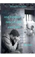 Und Trotzdem Liebe Ich Dich, Mein Sohn