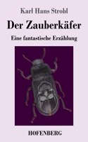 Zauberkäfer: Eine fantastische Erzählung