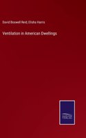 Ventilation in American Dwellings