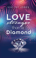 Love, stronger than a Diamond